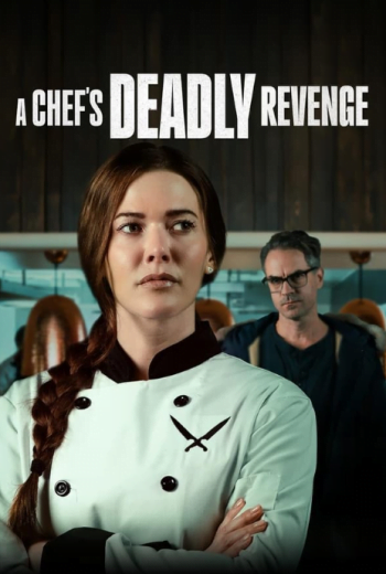 فيلم A Chef’s Deadly Revenge 2024 مترجم