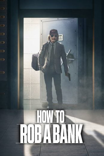 فيلم How to Rob a Bank 2024 مترجم