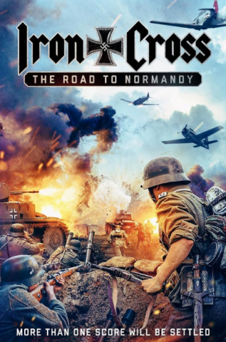 فيلم Iron Cross: The Road to Normandy 2022 مترجم اونلاين