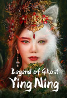 فيلم Legend of Ghost YingNing 2023 مترجم