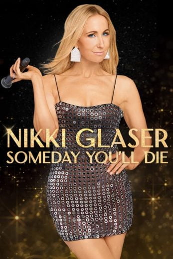 عرض Nikki Glaser Someday You’ll Die 2024 مترجم