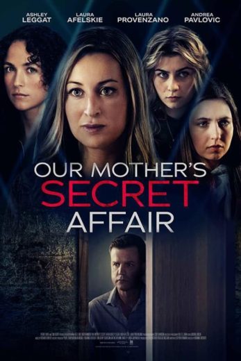 فيلم Our Mother’s Secret Affair 2024 مترجم