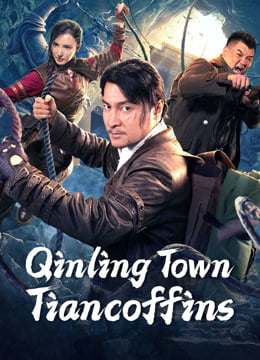 فيلم Qinling Town Tiancoffins 2023 مترجم