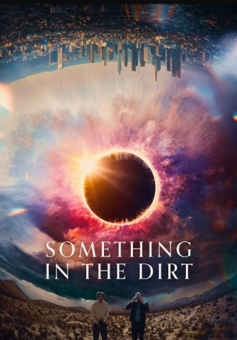 فيلم Something in the Dirt 2022 مترجم اونلاين