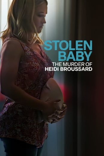 فيلم Stolen Baby The Murder of Heidi Broussard 2023 مترجم