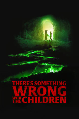 فيلم There’s Something Wrong with the Children 2023 مترجم اونلاين