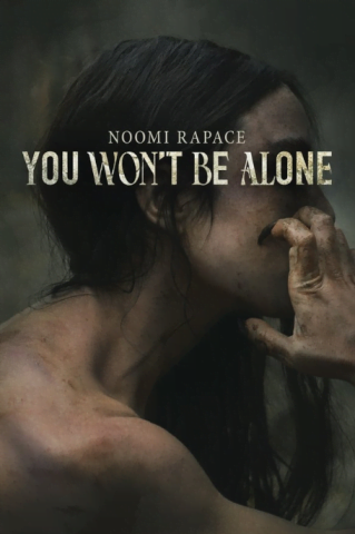 فيلم You Won’t Be Alone 2022 مترجم اونلاين